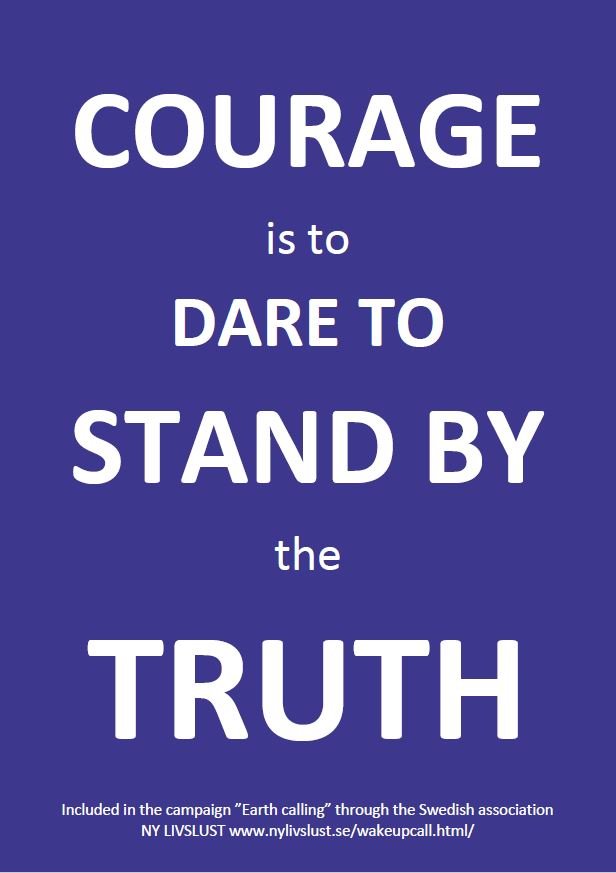 Courage is to dare to stand by