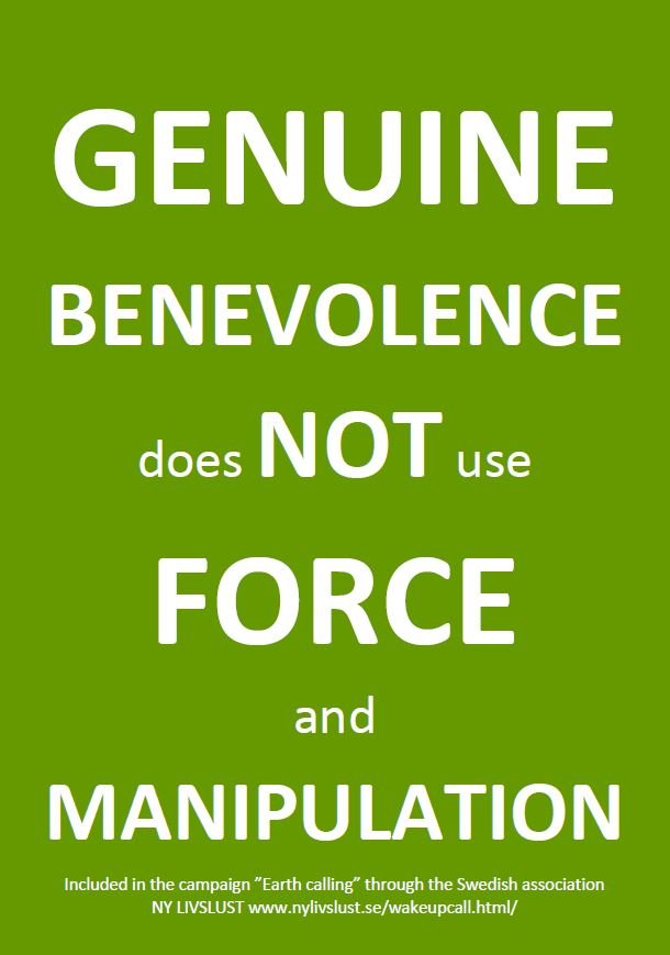 Genuine benevolence does not use force