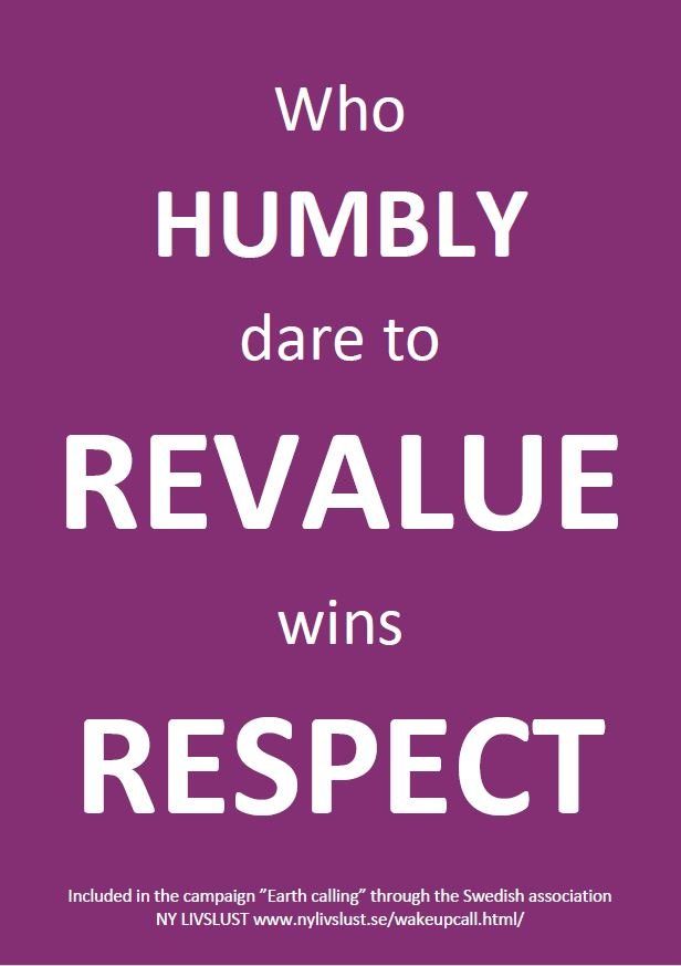 Who humbly dare to revalue