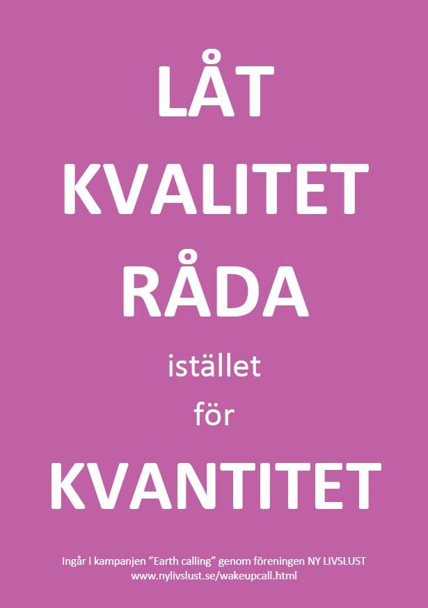 Låt kvalitet råda